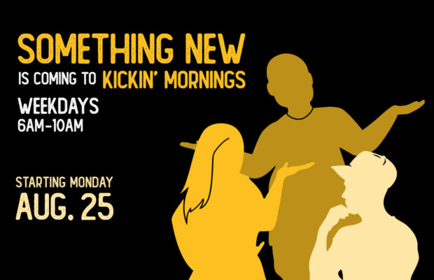 NEXT MONDAY: A New Morning Show is Coming to Kickin’